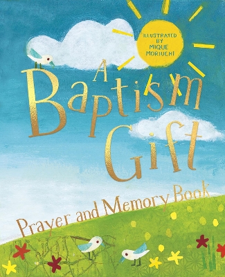 A Baptism Gift Prayer and Memory Book book