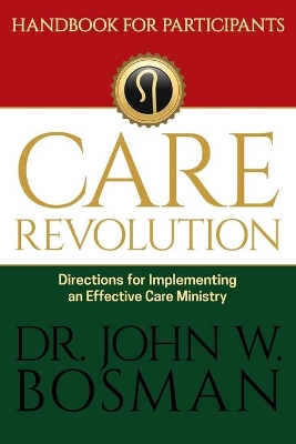 The Care Revolution - Handbook for Participants: Directions for Implementing an Effective Care Ministry book