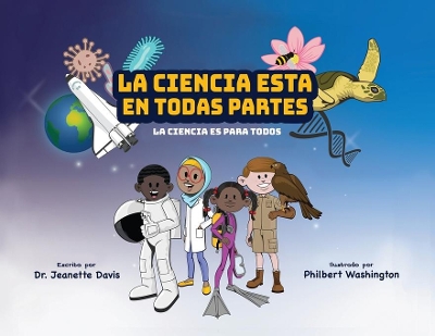 La Ciencia Esta En Todas Partes: La Ciencia Es Para Todos book