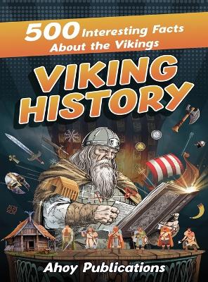 Viking History: 500 Interesting Facts About the Vikings book