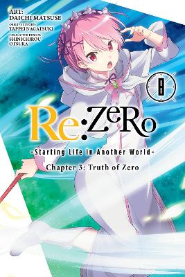 Re:ZERO -Starting Life in Another World-, Chapter 3: Truth of Zero, Vol. 8 (manga) book