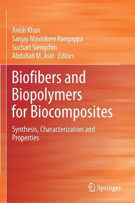 Biofibers and Biopolymers for Biocomposites: Synthesis, Characterization and Properties book