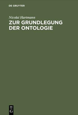 Zur Grundlegung Der Ontologie by Nicolai Hartmann