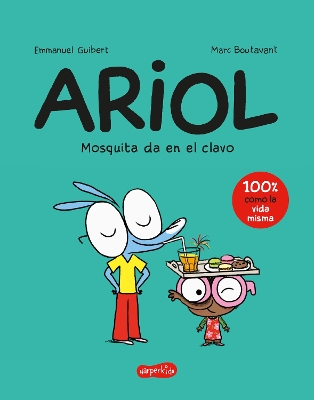Ariol 5. Mosquita Da En El Clavo (Bizzbilla Hits the Bullseye - Spanish Edition) by Emmanuel Guibert