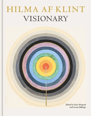 Hilma af Klint: Visionary: on Hilma af Klint and the Spirit of Her Time book