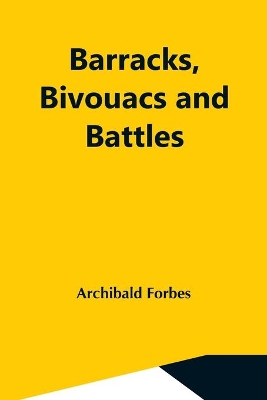 Barracks, Bivouacs And Battles book