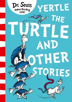 Yertle the Turtle and Other Stories by Dr. Seuss