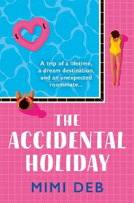The Accidental Holiday by Mimi Deb