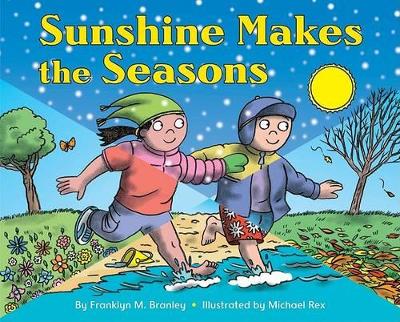 Sunshine Makes The Seasons by Franklyn M Branley