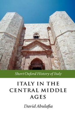 Italy in the Central Middle Ages 1000-1300 book