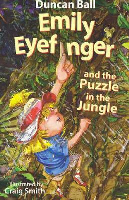 Emily Eyefinger And The Puzzle In The Jungle by Duncan Ball