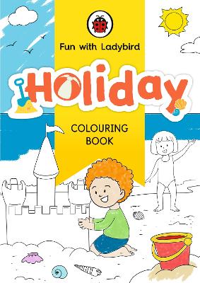 Fun With Ladybird: Colouring Book: Holiday book