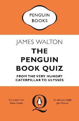 The Penguin Book Quiz: From The Very Hungry Caterpillar to Ulysses – The Perfect Gift! book