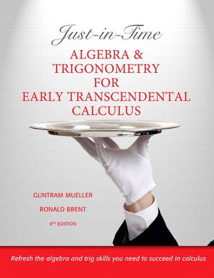 Just-in-Time Algebra and Trigonometry for Early Transcendentals Calculus book