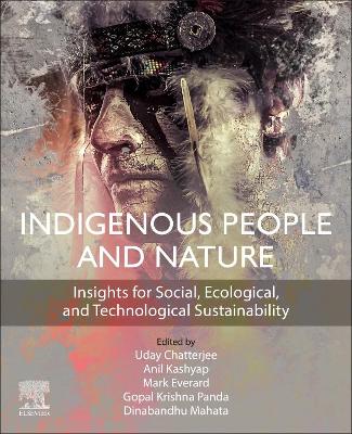 Indigenous People and Nature: Insights for Social, Ecological, and Technological Sustainability book