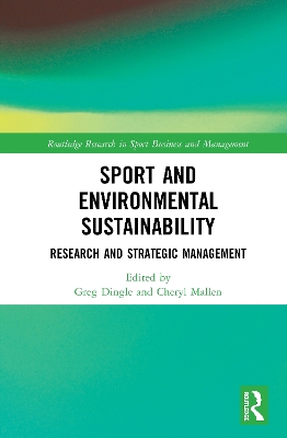 Sport and Environmental Sustainability: Research and Strategic Management book