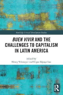 Buen Vivir and the Challenges to Capitalism in Latin America by Henry Veltmeyer