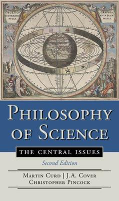 Philosophy of Science 2E the Central Issues by J. A. Cover