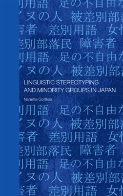 Linguistic Stereotyping and Minority Groups in Japan book