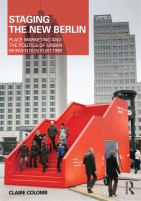 Staging the New Berlin by Claire Colomb