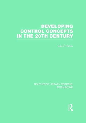 Developing Control Concepts in the Twentieth Century by Lee Parker