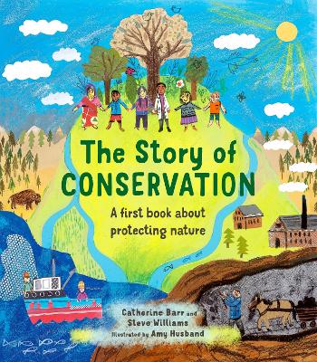The Story of Conservation: A first book about protecting nature book