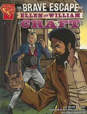 Brave Escape of Ellen and William Craft by Donald B Lemke