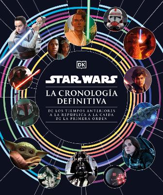 Star Wars La cronología definitiva (Star Wars Timelines) book