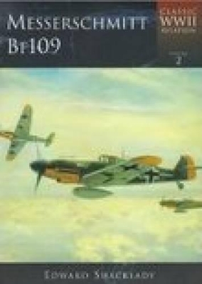 Messerschmitt Bf 109: Classic WWII Aviation book
