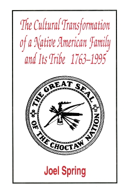 Cultural Transformation of a Native American Family and its Tribe, 1763-1995 book