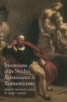 Inventions of the Studio, Renaissance to Romanticism book