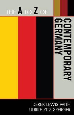 A to Z of Contemporary Germany by Derek Lewis