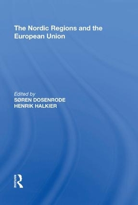 Nordic Regions and the European Union by Soren Dosenrode