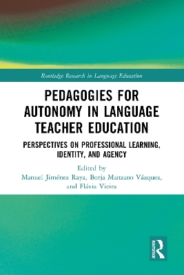 Pedagogies for Autonomy in Language Teacher Education: Perspectives on Professional Learning, Identity, and Agency book