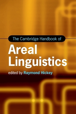 The The Cambridge Handbook of Areal Linguistics by Raymond Hickey