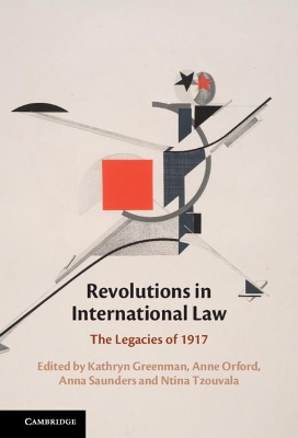 Revolutions in International Law: The Legacies of 1917 book