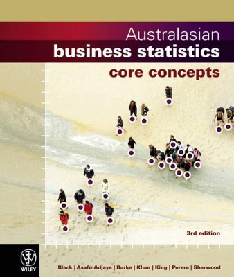 Australasian Business Statistics Core Concepts by Ken Black