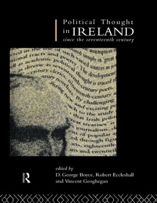 Political Thought in Ireland Since the Seventeenth Century by D. George Boyce