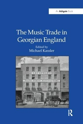 Music Trade in Georgian England by Michael Kassler