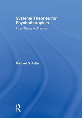 Systems Theories for Psychotherapists: From Theory to Practice book