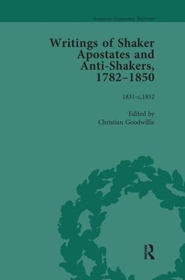 Writings of Shaker Apostates and Anti-Shakers, 1782-1850 Vol 3 by Christian Goodwillie