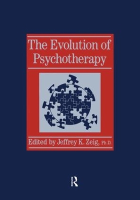 The Evolution Of Psychotherapy.......... by Jeffrey K. Zeig