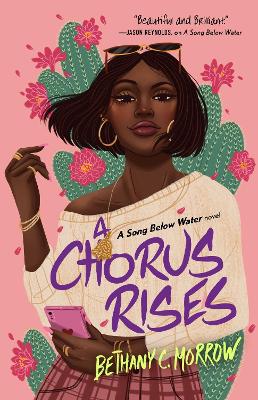 A Chorus Rises: A Song Below Water novel by Bethany C. Morrow