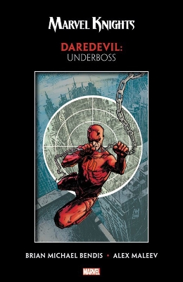 MARVEL KNIGHTS: Daredevil By Bendis & Maleev - Underboss by Brian Michael Bendis