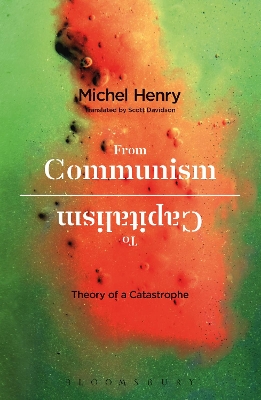 From Communism to Capitalism by Michel Henry