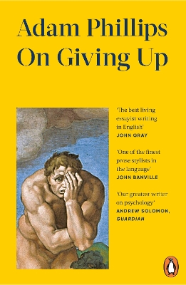 On Giving Up by Adam Phillips