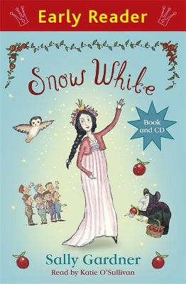 Early Reader: Snow White by Sally Gardner