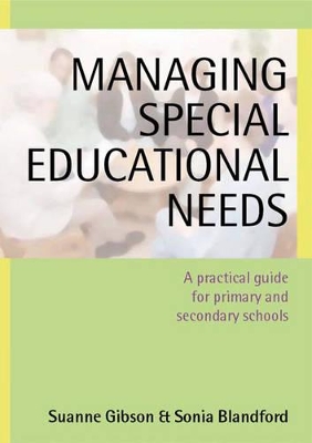 Managing Special Educational Needs by Suanne Gibson