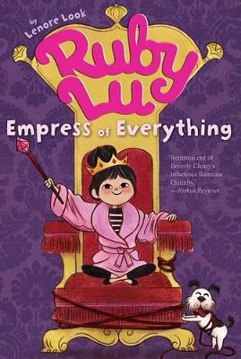 Ruby Lu, Empress of Everything by Lenore Look
