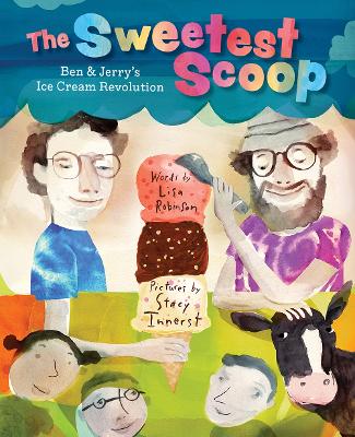 The Sweetest Scoop: Ben & Jerry's Ice Cream Revolution book